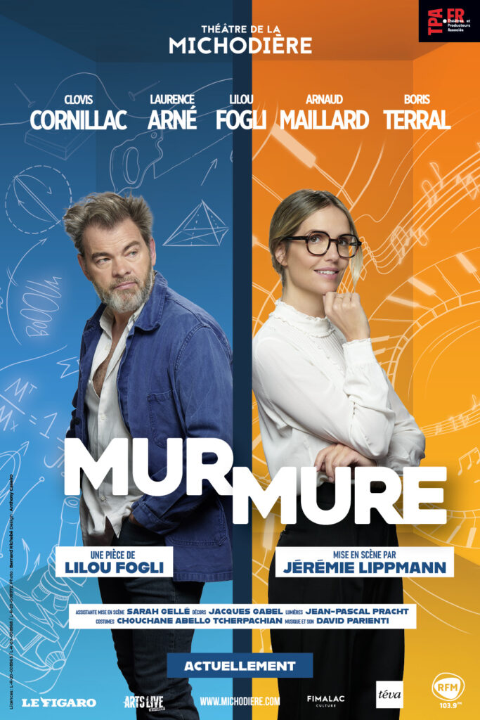 Mur Mure avec Clovis Cornillac et Laurence Arné par Lilou Fogli mise en scène Jérémie Lippmann au Théâtre de la Michodière et en tournée